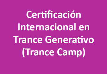Certificación Internacional en Trance Generativo (Trance Camp)